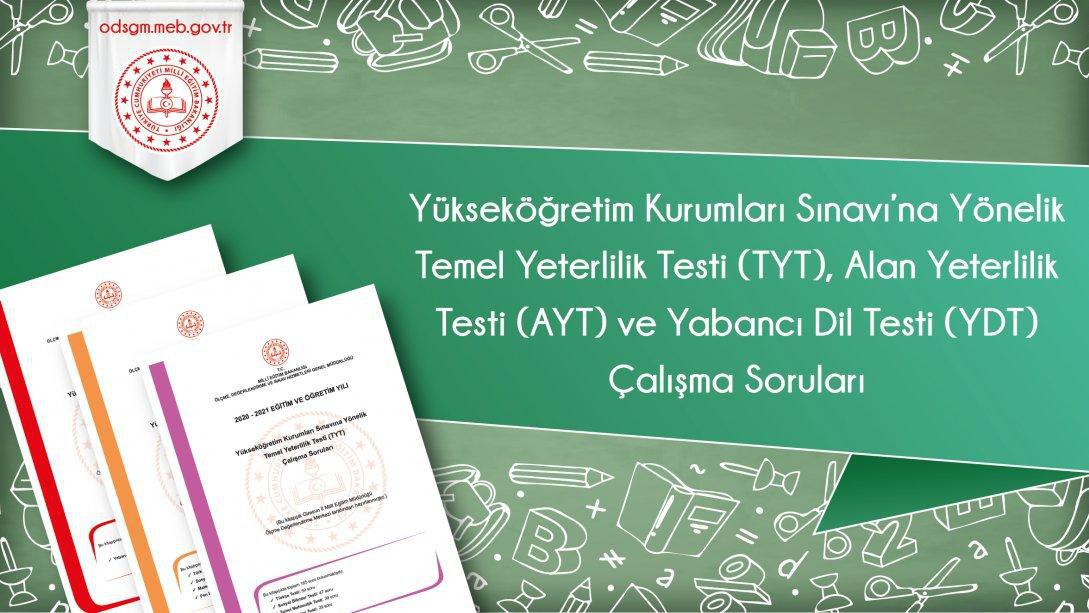 Yükseköğretim Kurumları Sınavı'na Yönelik Temel Yeterlilik Testi (TYT), Alan Yeterlilik Testi (AYT) ve Yabancı Dil Testi (YDT) Çalışma Soruları (Ocak 2022) yayınlandı
