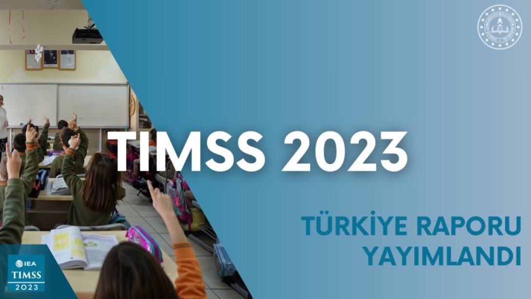 TÜRKİYE, TIMSS 2023'TE SIRALAMASINI YÜKSELTEREK 4. SINIF FEN ALANINDA AVRUPA BİRİNCİSİ OLDU